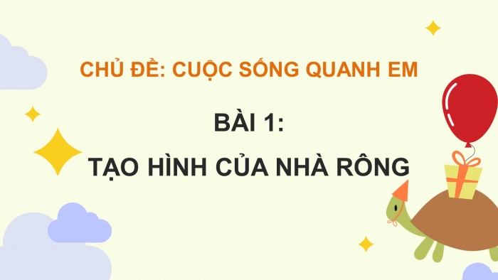 Giáo án điện tử mĩ thuật 4 chân trời bản 1 CĐ 5 Bài 1: Tạo hình của nhà rông