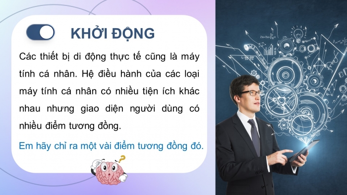 Giáo án điện tử Tin học ứng dụng 11 kết nối Bài 2: Thực hành sử dụng hệ điều hành