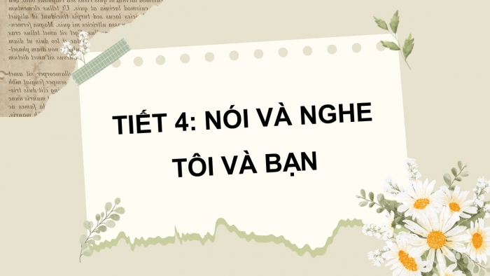 Giáo án điện tử Tiếng Việt 4 kết nối Bài 2 Nói và nghe: Tôi và bạn