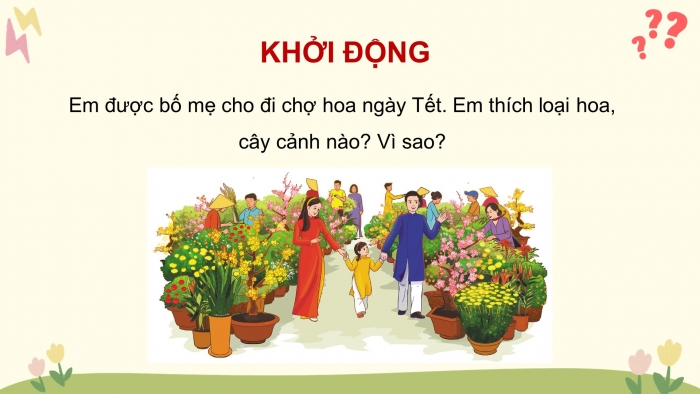 Giáo án điện tử Công nghệ 4 cánh diều Bài 1: Lợi ích của hoa và cây cảnh