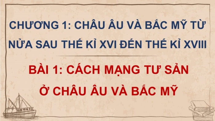 Giáo án điện tử Lịch sử 8 cánh diều Bài 1: Cách mạng tư sản ở châu Âu và Bắc Mỹ (Phần 2)