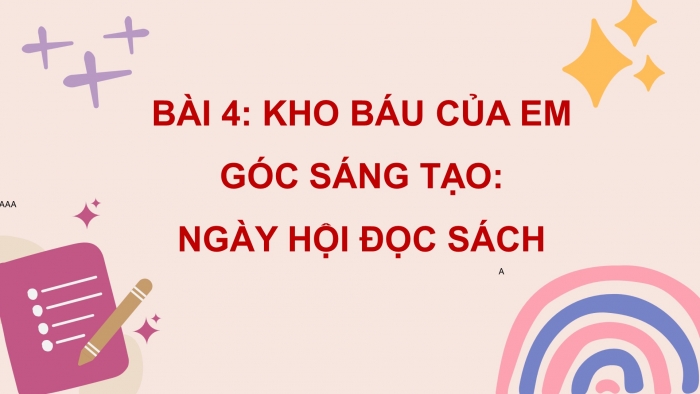Giáo án điện tử Tiếng Việt 4 cánh diều Bài 4 Góc sáng tạo - Tự đánh giá