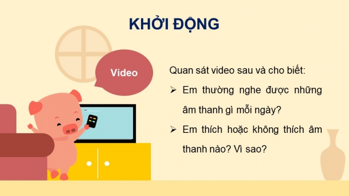 Giáo án điện tử Khoa học 4 cánh diều Bài 10: Âm thanh trong cuộc sống