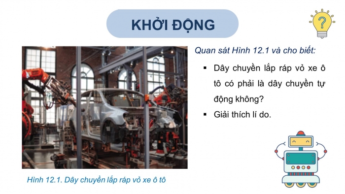 Giáo án điện tử Công nghệ cơ khí 11 cánh diều Bài 12: Dây chuyền sản xuất tự động sử dụng robot công nghiệp