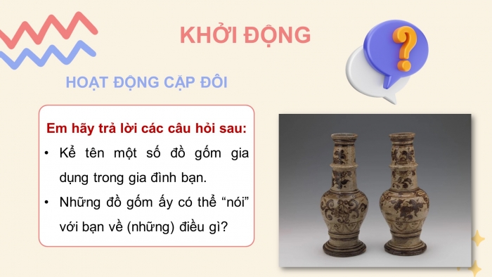 Giáo án điện tử Ngữ văn 11 chân trời Bài 4: Gốm gia dụng của người Việt