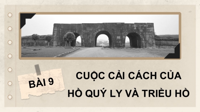 Giáo án điện tử Lịch sử 11 chân trời Bài 9: Cuộc cải cách của Hồ Quý Ly và Triều Hồ (Phần 2)