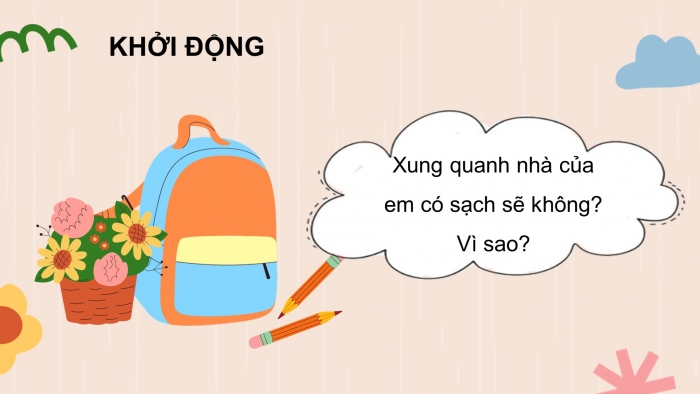 Giáo án điện tử bài 4: Giữ gìn vệ sinh xung quanh nhà ở