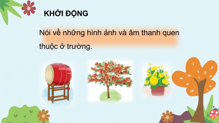 Giáo án điện tử bài 4: Hoa cỏ sân trường