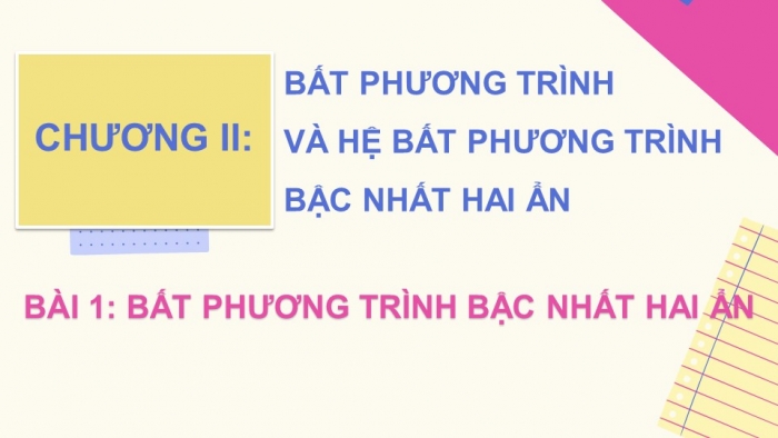 Giáo án điện tử toán 10 chân trời bài 1: Bất phương trình bậc nhất hai ẩn