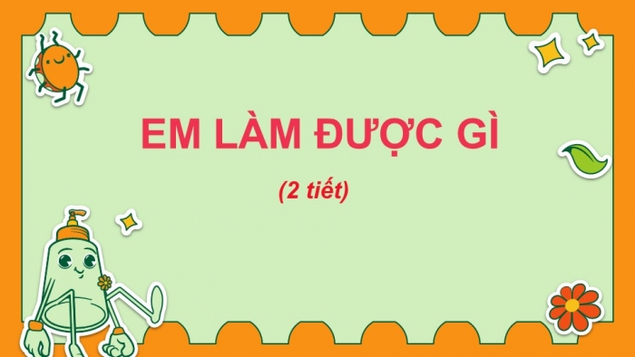 Giáo án điện tử toán 3 chân trời bài: Em làm được gì trang 47