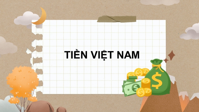 Giáo án điện tử toán 3 cánh diều bài:  tiền Việt Nam