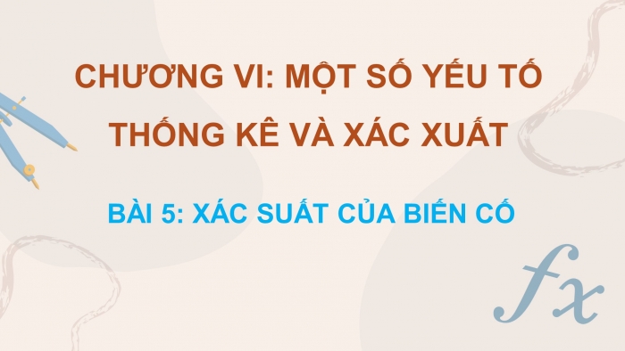 Giáo án điện tử toán 10 cánh diều bài 5: Xác suất của biến cố