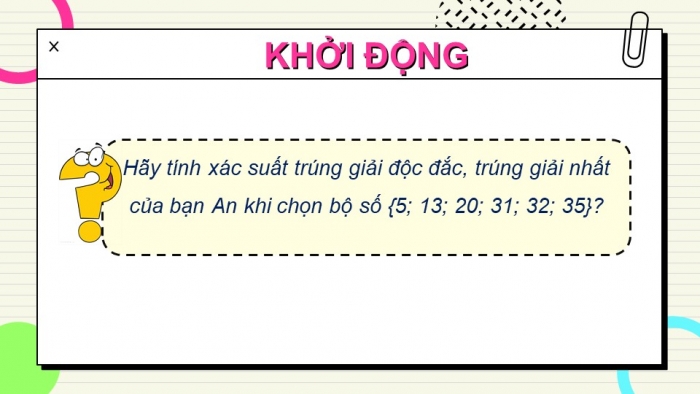 Giáo án điện tử toán 10 kết nối bài 27: Thực hành tính xác suất theo định nghĩa cổ điển