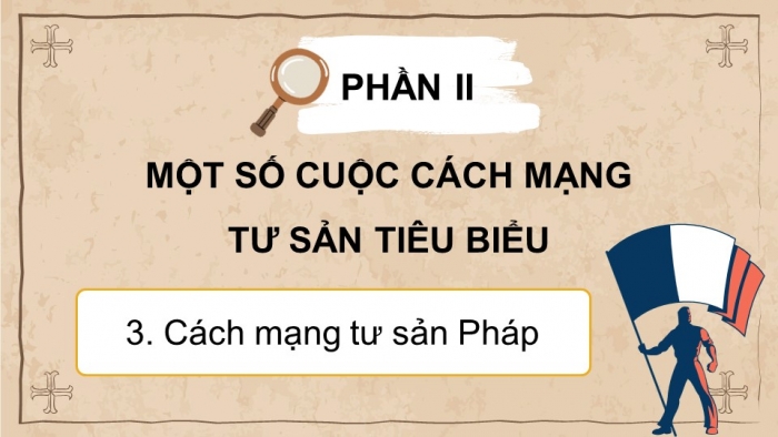 Giáo án điện tử Lịch sử 8 cánh diều Bài 1: Cách mạng tư sản ở châu Âu và Bắc Mỹ (Phần 2)