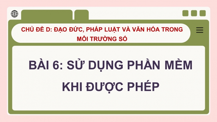 Giáo án điện tử Tin học 4 chân trời Bài 6: Sử dụng phần mềm khi được phép