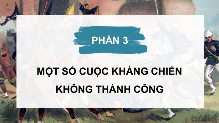 Giáo án điện tử Lịch sử 11 chân trời Bài 7: Chiến tranh bảo vệ Tổ quốc trong lịch sử Việt Nam (trước năm 1945) (P3)