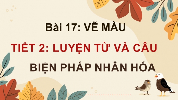 Giáo án điện tử Tiếng Việt 4 kết nối Bài 17 Tiết : Luyện Từ Và Câu 