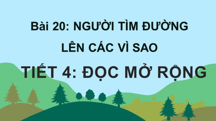 Giáo án điện tử Tiếng Việt 4 kết nối Bài 24 Đọc mở rộng