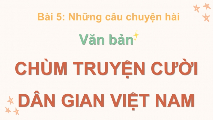 Giáo án điện tử Ngữ văn 8 kết nối Bài 5 Đọc 2: Chùm truyện cười dân gian Việt Nam