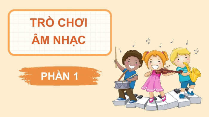 Giáo án điện tử Âm nhạc 4 chân trời CĐ4 Tiết 4: Trò chơi âm nhạc: nhà ga âm nhạc