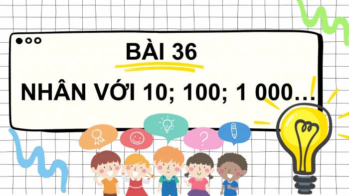 Giáo án điện tử Toán 4 cánh diều Bài 36. Nhân với 10, 100, 1 000,…