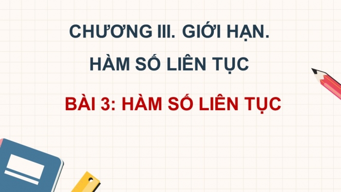 Giáo án điện tử Toán 11 cánh diều Chương 3 Bài 3: Hàm số liên tục