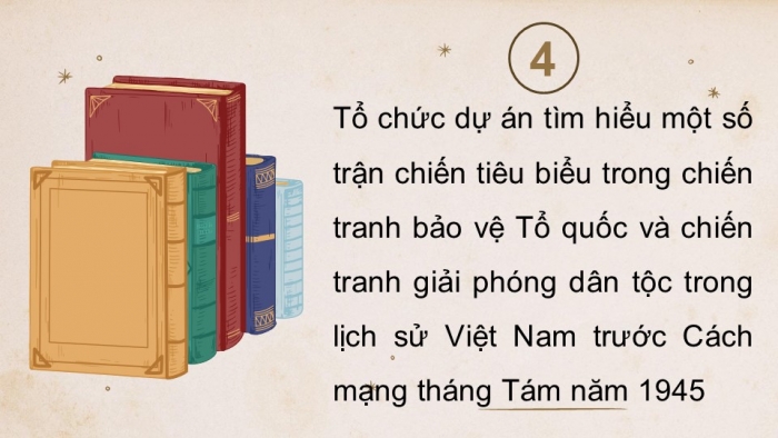 Giáo án điện tử Lịch sử 11 kết nối Nội dung thực hành chủ đề 4: Chiến tranh bảo vệ Tổ quốc và chiến tranh giải phóng dân tộc trong lịch sử Việt Nam (trước cách mạng tháng Tám năm 1945) (Phần 2)