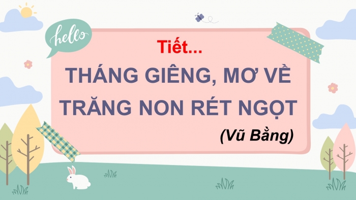 Giáo án điện tử tiết: Đọc - Tháng giêng, mơ về trăng non rét ngọt