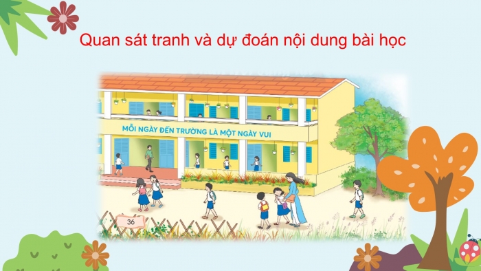 Giáo án điện tử bài 4: Hoa cỏ sân trường