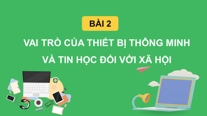 Giáo án powerpoint tin học 10 kết nối tri thức