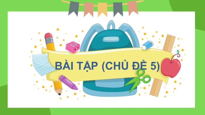 Giáo án điện tử KHTN 7 cánh diều – Phần vật lí bài: Bài tập (chủ đề 5)