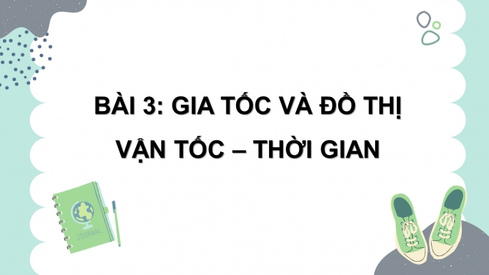 Giáo án powerpoint vật lí 10 kì 1 cánh diều