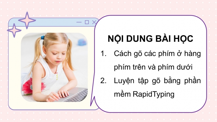 Giáo án điện tử tin học 3 cánh diều bài 3: Em tập gõ hàng phím trên và dưới