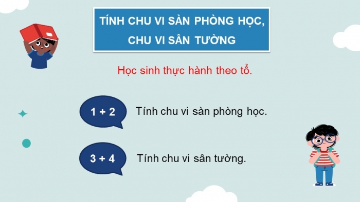 Giáo án điện tử toán 3 chân trời bài: Thực hành và trải nghiệm - tính chu vi sàn phòng học, chu vi sân tường