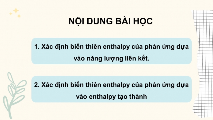 Giáo án điện tử hóa học 10 chân trời bài 14: Tính biến thiên enthalpy của phản ứng hóa học (3 tiết)