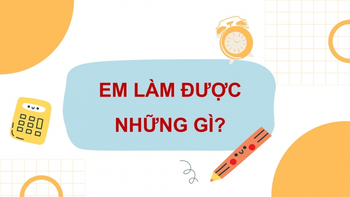 Giáo án điện tử toán 3 chân trời bài: Em làm được những gì? trang 68