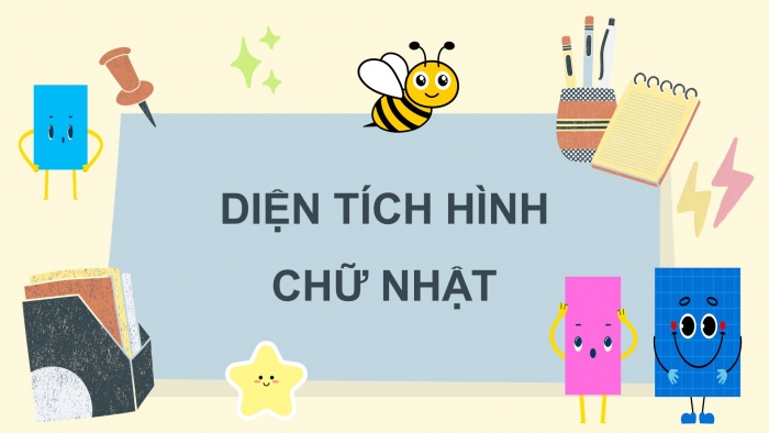 Giáo án điện tử toán 3 chân trời bài: Diện tích hình chữ nhật