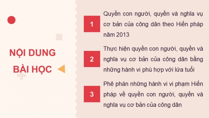 Giáo án điện tử kinh tế và pháp luật 10 chân trời bài 22: Nội dung cơ bản của Hiến pháp nước Cộng hòa xã hội chủ nghĩa Việt Nam năm 2013 về quyền con người, quyền và nghĩa vụ của công dân