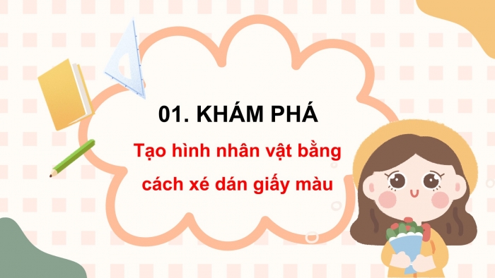 Giáo án điện tử mĩ thuật 4 chân trời bản 1 CĐ 1 Bài 1: Tranh xé dán giấy màu