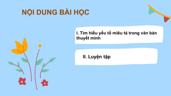 Giáo án điện tử ngữ văn 9 tiết 9: Sử dụng yếu tố miêu tả trong văn bản thuyết minh