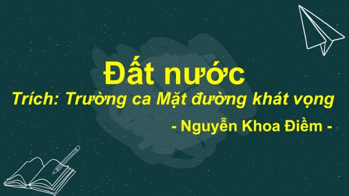 Giáo án điện tử Ngữ văn 12 bài: Đất Nước (trích trường ca Mặt đường khát vọng)