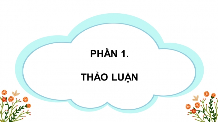 Giáo án điện tử Tiếng Việt 4 kết nối Bài 7 Viết: Lập dàn ý cho báo cáo thảo luận nhóm