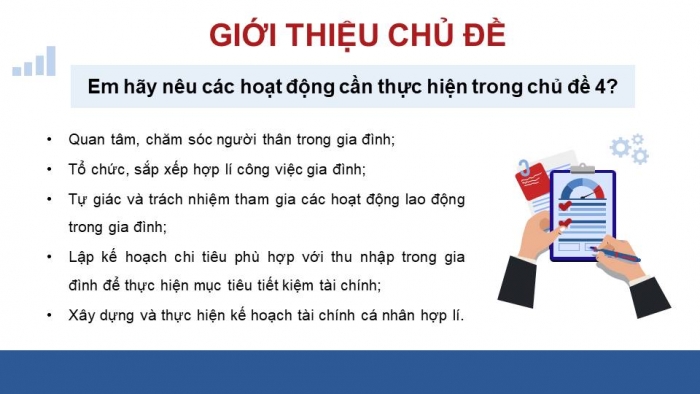 Giáo án điện tử HĐTN 11 chân trời (bản 2) Chủ đề 4: Tổ chức cuộc sống gia đình và tài chính cá nhân