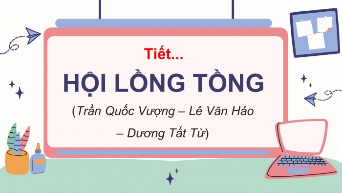 Giáo án điện tử tiết: Đọc - Hội lồng tồng