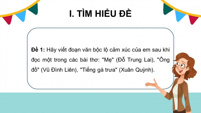 Giáo án điện tử ngữ văn 7 cánh diều tiết: Trả bài - Viết đoạn văn ghi lại cảm xúc sau khi đọc một bài thơ bốn chữ, năm chữ