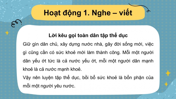 Giáo án điện tử tiếng việt 3 kết nối bài 9: Lời kêu gọi toàn dân tập thể dục. Tiết 3 - Viết