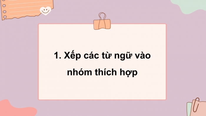 Giáo án điện tử tiếng việt 3 kết nối bài 8: Bầy voi rừng trường sơn. Tiết 3 – 4: Luyện từ và câu