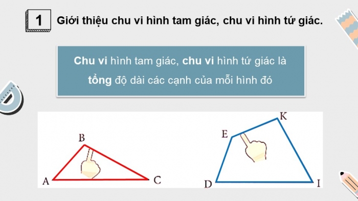 Giáo án điện tử toán 3 chân trời bài: Chu vi hình tam giác. chu vi hình tứ giác