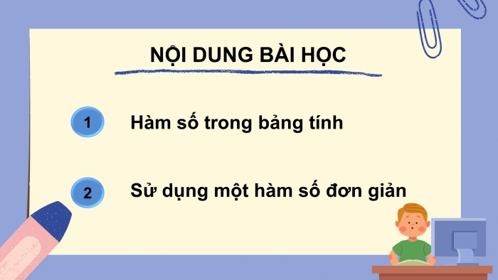 Giáo án điện tử tin học 7 chân trời bài 10: Sử dụng hàm để tính toán