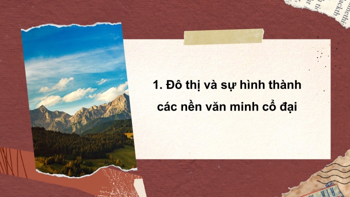 Giáo án điện tử địa lí 7 kết nối chủ đề: Đô thị lịch sử và hiện tại